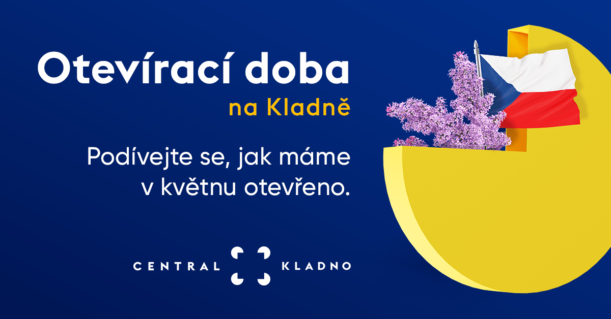 Květnová otevírací doba Central Kladno