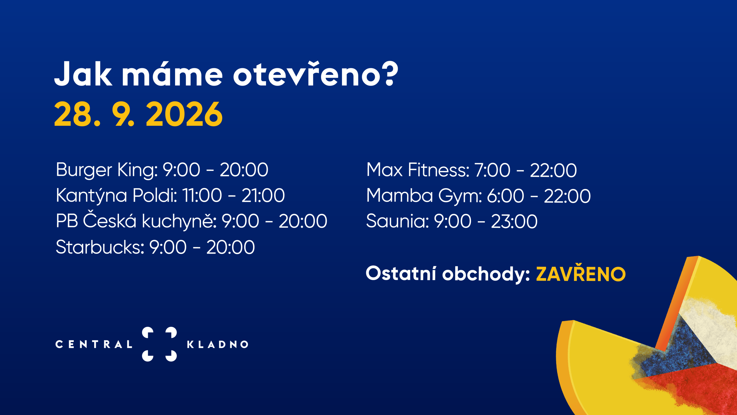 otevírací doba během státního svátku Central Kladno